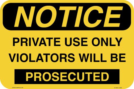 Notice Private Use Only Violators Will Be Prosecuted 